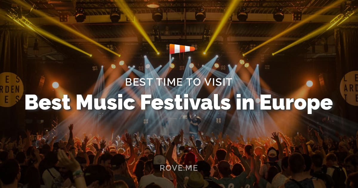 Best Music Festivals in Europe 2025 Rove.me